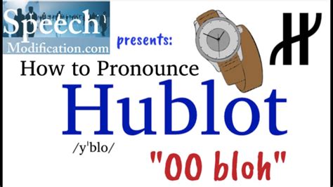 hublot pronuncia inglese|Pronounce hublot with Precision .